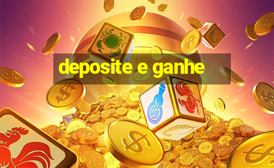 deposite e ganhe