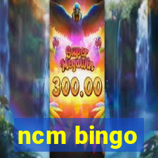 ncm bingo