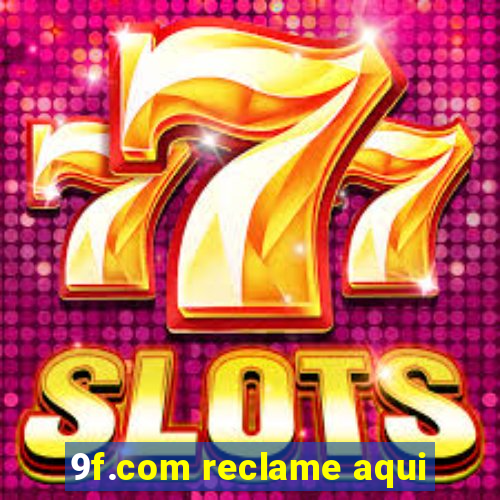 9f.com reclame aqui