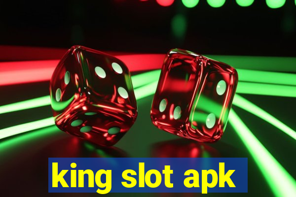 king slot apk