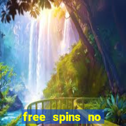 free spins no deposit casino