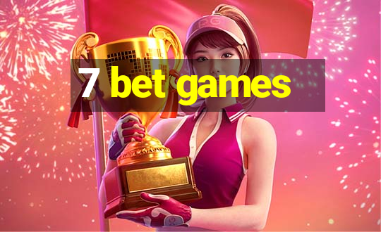 7 bet games