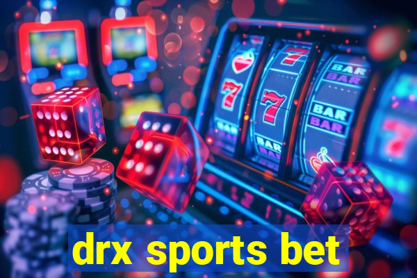 drx sports bet