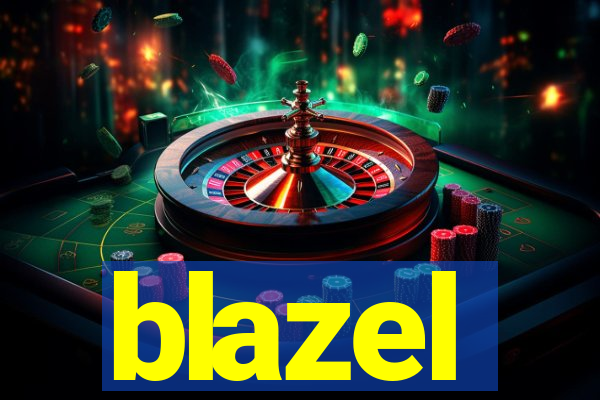 blazel