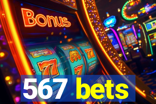 567 bets