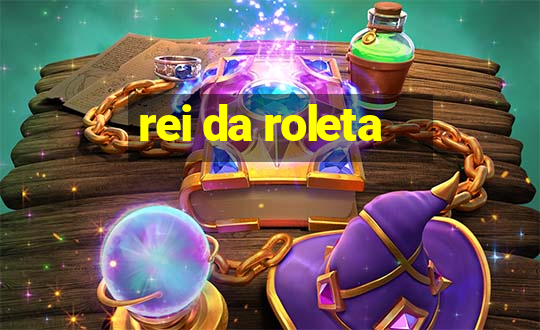 rei da roleta