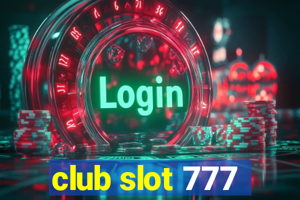 club slot 777