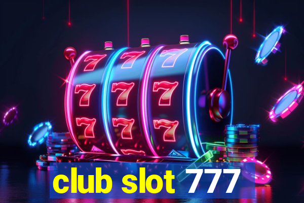 club slot 777