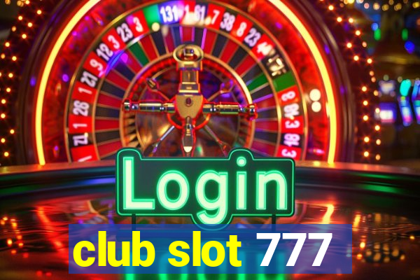 club slot 777