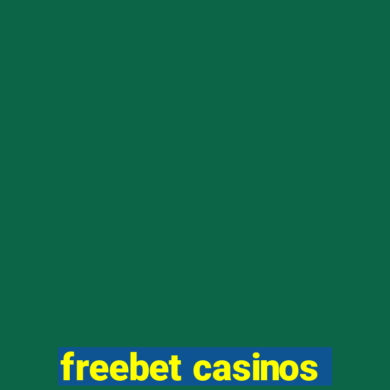 freebet casinos