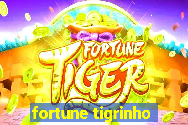 fortune tigrinho