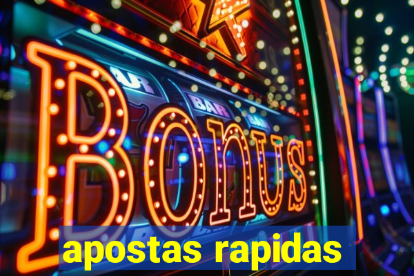 apostas rapidas