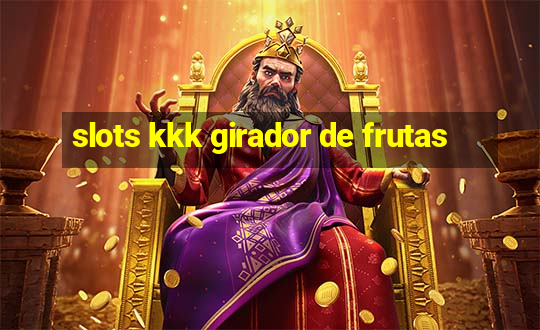 slots kkk girador de frutas