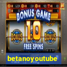 betanoyoutube