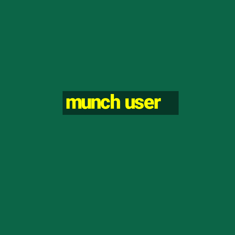 munch user