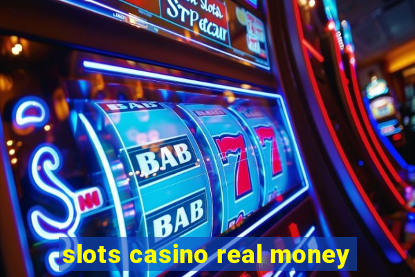 slots casino real money