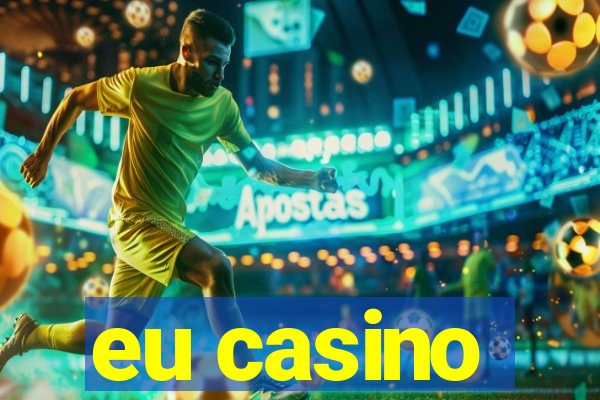 eu casino