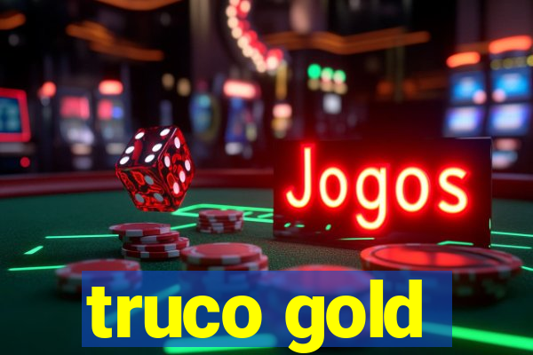 truco gold