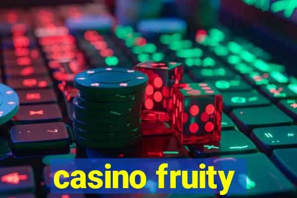 casino fruity