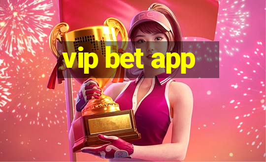 vip bet app