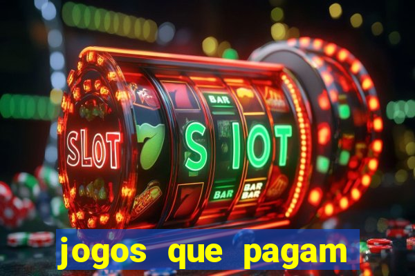 jogos que pagam para gente jogar