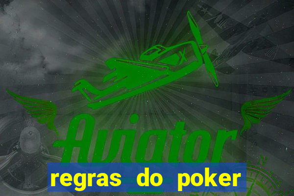 regras do poker texas holdem