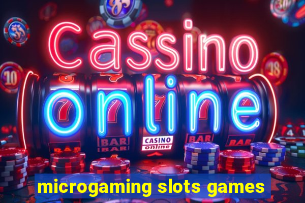 microgaming slots games