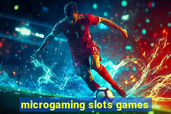 microgaming slots games