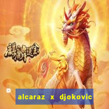 alcaraz x djokovic ao vivo