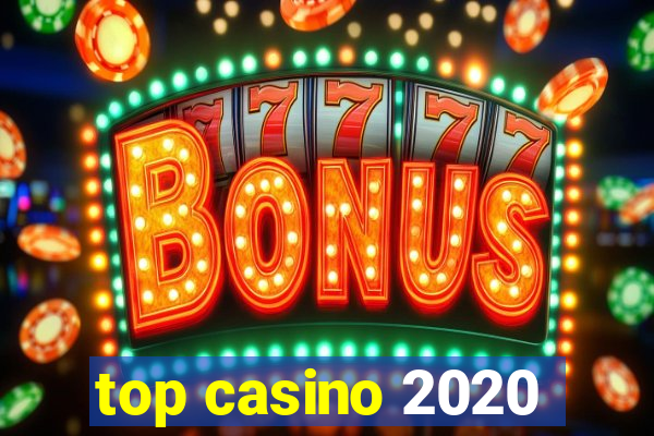 top casino 2020