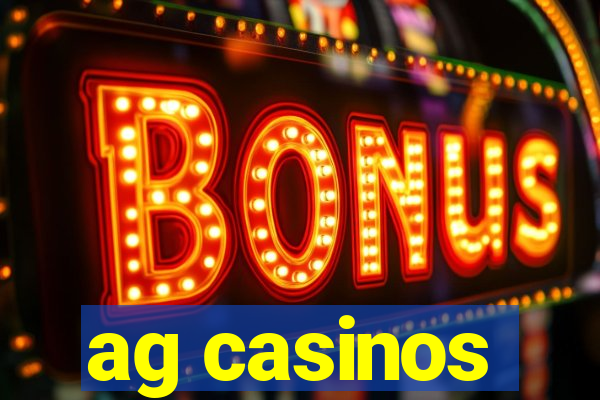 ag casinos