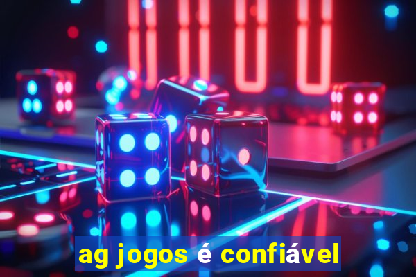 ag jogos é confiável