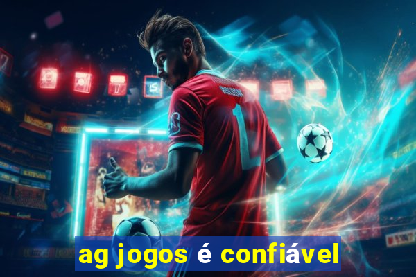 ag jogos é confiável