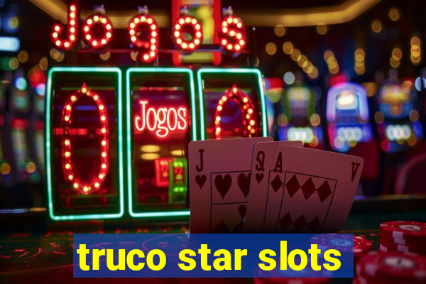 truco star slots