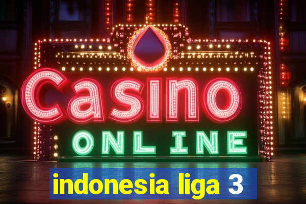 indonesia liga 3