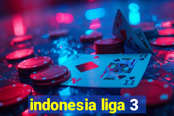 indonesia liga 3