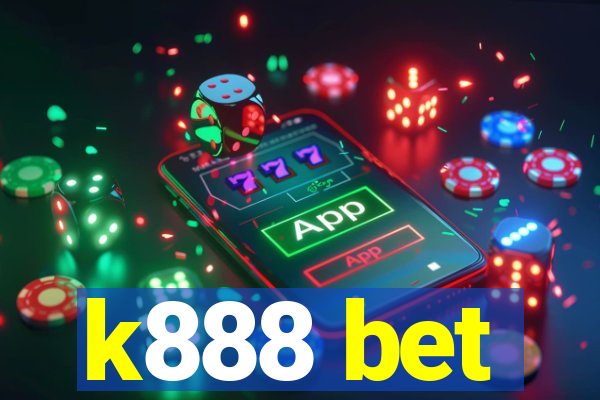 k888 bet