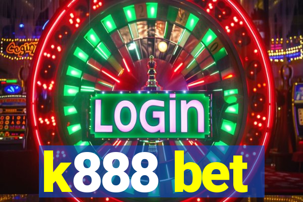 k888 bet