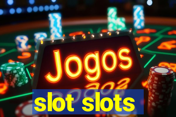 slot slots