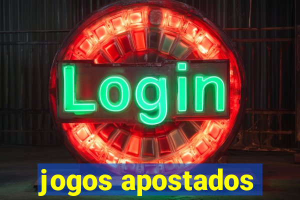 jogos apostados