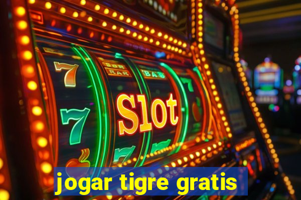 jogar tigre gratis