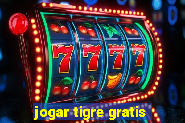 jogar tigre gratis