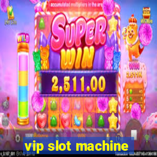 vip slot machine