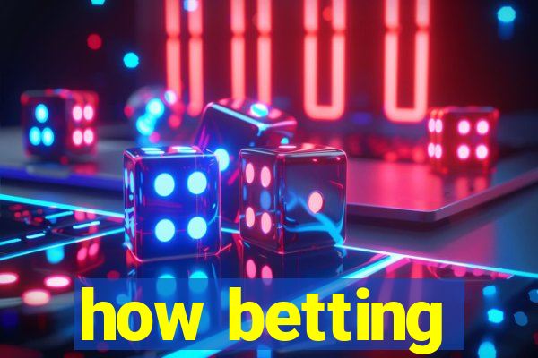 how betting