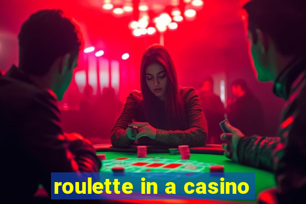 roulette in a casino