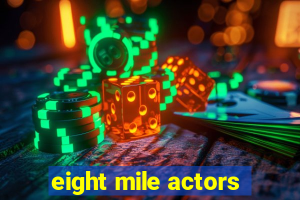 eight mile actors