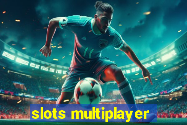 slots multiplayer