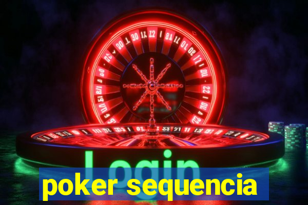 poker sequencia