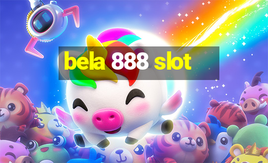 bela 888 slot