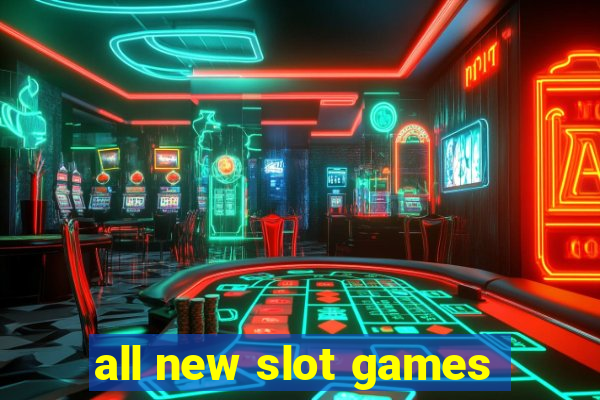 all new slot games